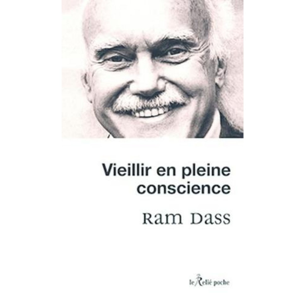 VIEILLIR EN PLEINE CONSCIENCE, Dass Ram
