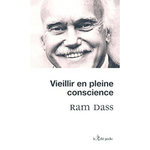 VIEILLIR EN PLEINE CONSCIENCE, Dass Ram
