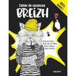 CAHIER DE VACANCES BREIZH. VRAI OU FAUX, JEUX DE LETTRES, JEUX VISUELS, QUIZ, INTRUS..., Bouyssou Laureen