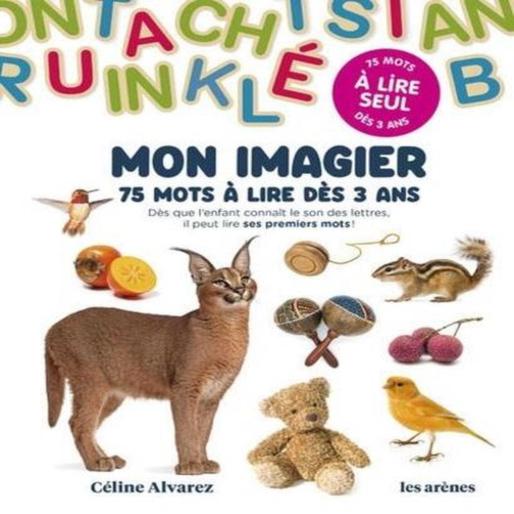 MON IMAGIER. 75 MOTS A LIRE DES 3 ANS, Alvarez Céline