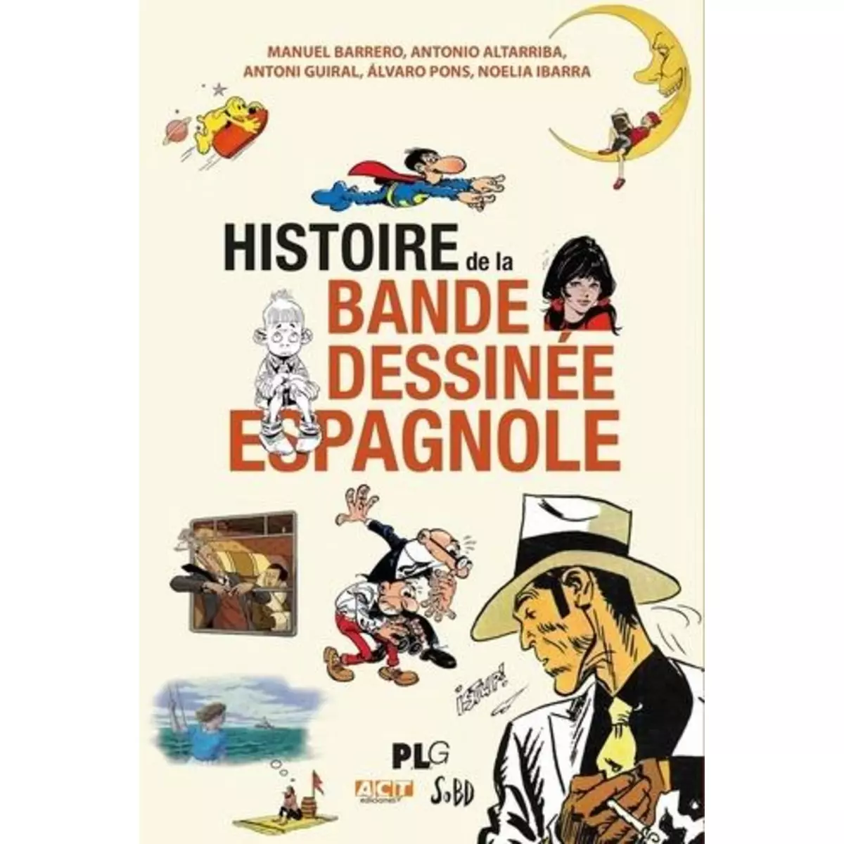  HISTOIRE DE LA BANDE DESSINEE ESPAGNOLE, Altarriba Antonio