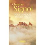 TOUT L'AMOUR DE NOS PERES, Signol Christian