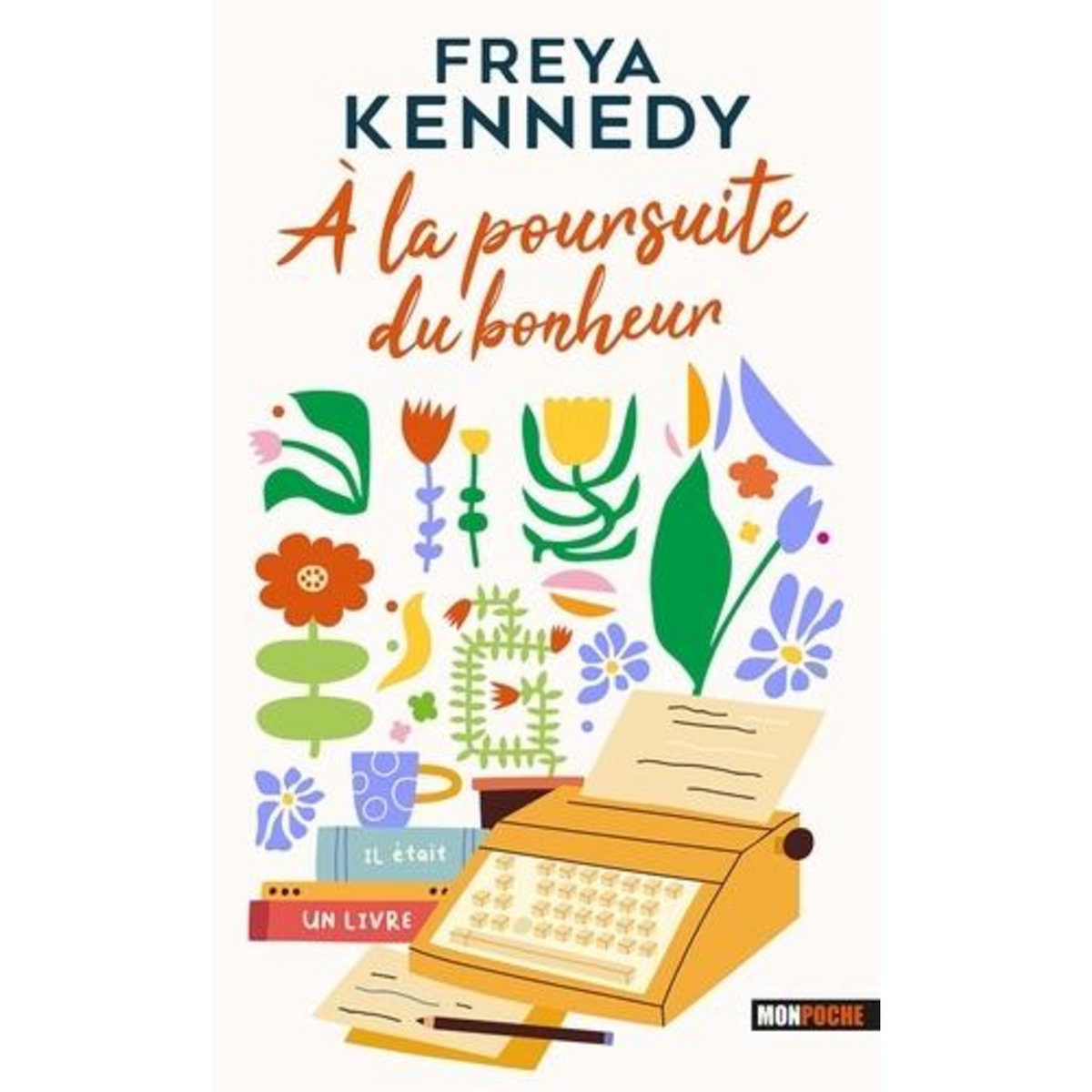 A LA POURSUITE DU BONHEUR, Kennedy Freya