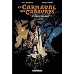LE CARNAVAL DES CADAVRES. ET AUTRES CONTES ETRANGES DE CONTREES INCONNUES, Mignola Mike