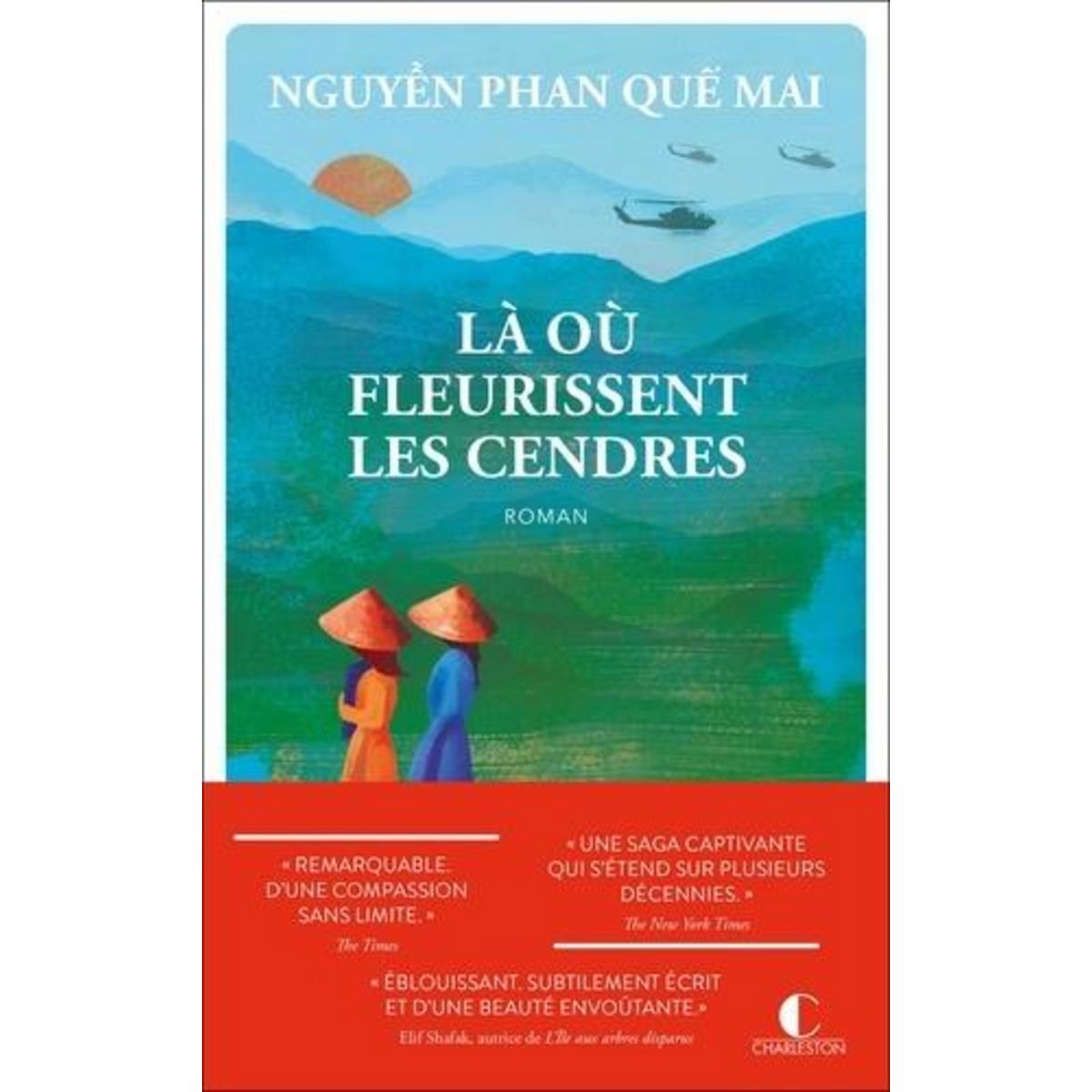 LA OU FLEURISSENT LES CENDRES, Nguyen Phan Que Mai