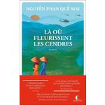 LA OU FLEURISSENT LES CENDRES, Nguyen Phan Que Mai