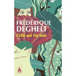 CELLE QUI FUT MOI, Deghelt Frédérique