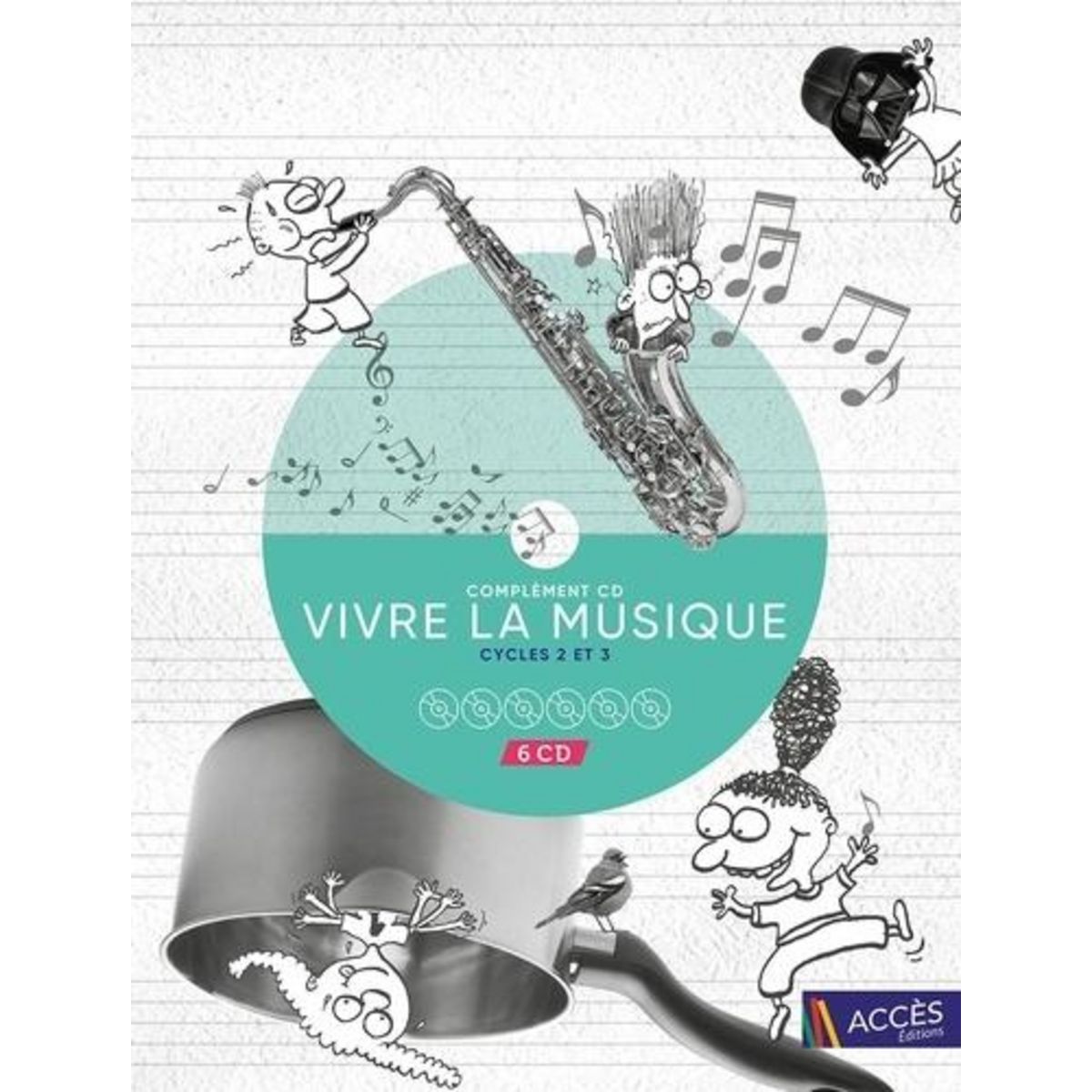 VIVRE LA MUSIQUE CYCLES 2 ET 3. COMPLEMENT, AVEC 6 CD AUDIO, Untrau Jean-François