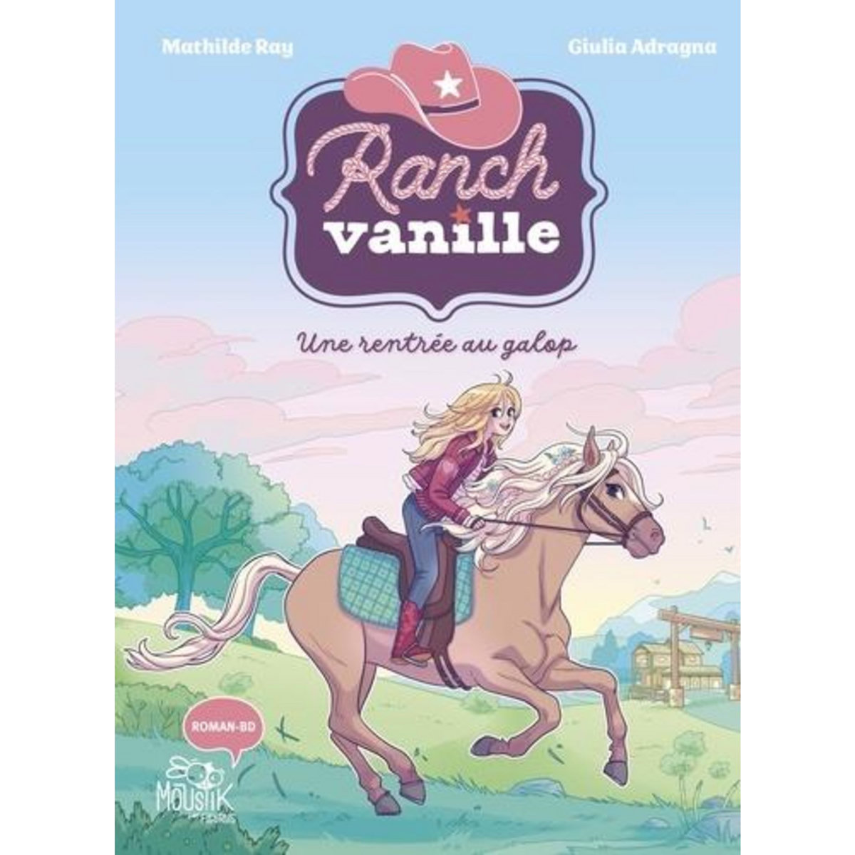 RANCH VANILLE : UNE RENTREE AU GALOP, Ray Mathilde