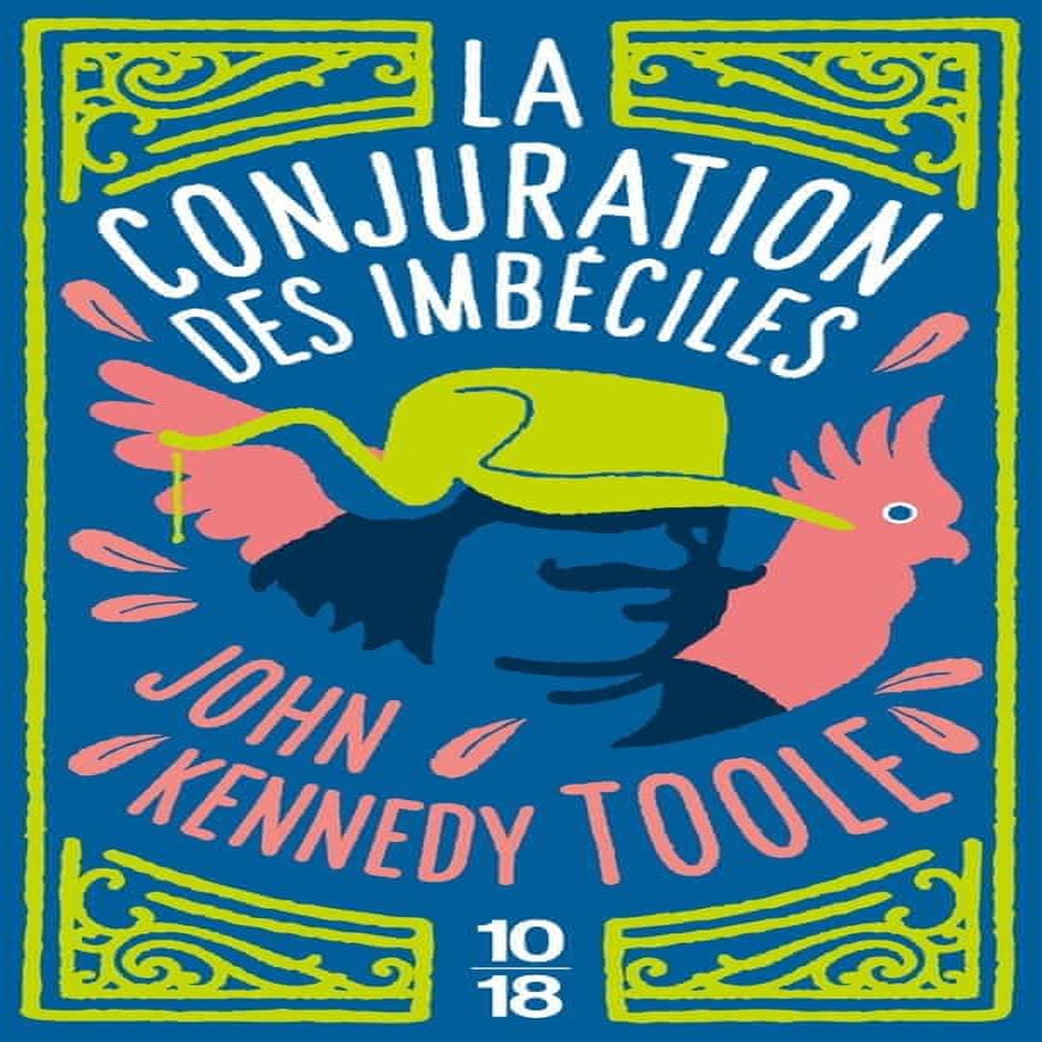 LA CONJURATION DES IMBECILES, Kennedy Toole John