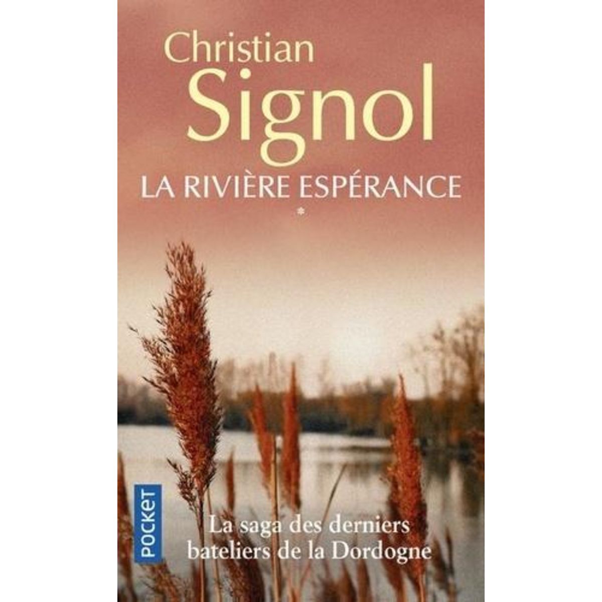 LA RIVIERE ESPERANCE TOME 1, Signol Christian