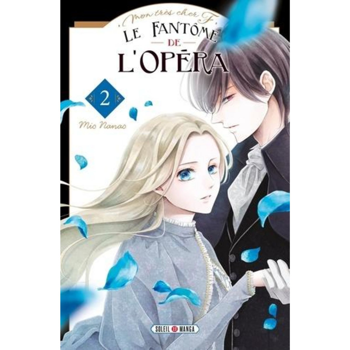 LE FANTOME DE L'OPERA TOME 2 , Nanao Mio
