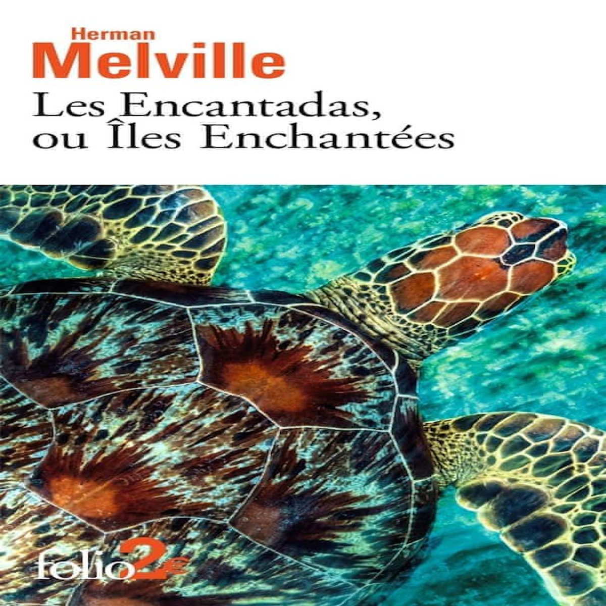 LES ENCANTADAS, OU ILES ENCHANTEES. TEXTE EXTRAIT DES CONTES DE LA VERANDA, Melville Herman