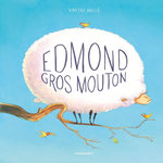EDMOND GROS MOUTON, Mallié Vincent