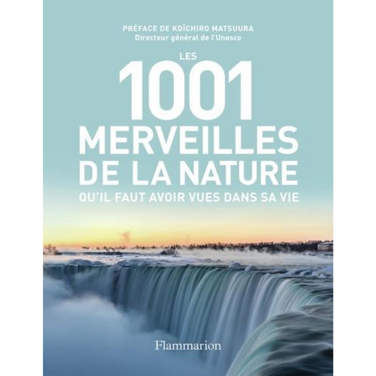 LES 1001 MERVEILLES DE LA NATURE QU'IL FAUT AVOIR VUES DANS SA VIE, Bright Michael