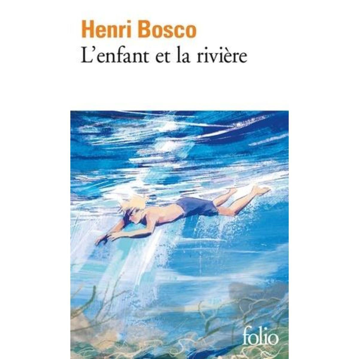 L'ENFANT ET LA RIVIERE, Bosco Henri