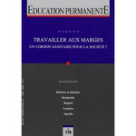 EDUCATION PERMANENTE N° 179, JUIN 2009 : TRAVAILLER AUX MARGES. UN CORDON SANITAIRE POUR LA SOCIETE ?, Callu Elisabeth