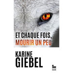 ET CHAQUE FOIS, MOURIR UN PEU TOME 1 : BLAST, Giebel Karine
