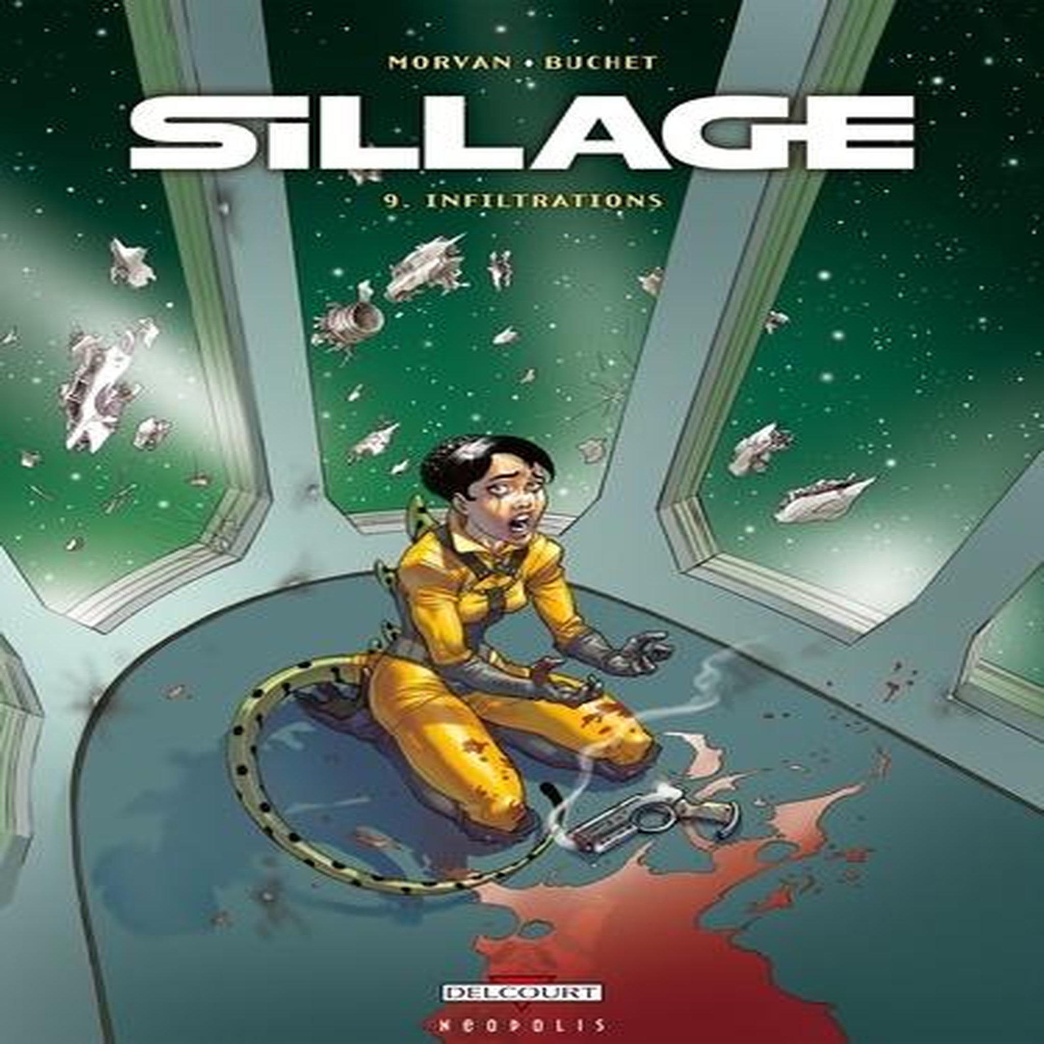 SILLAGE TOME 9 : INFILTRATIONS, Morvan Jean-David