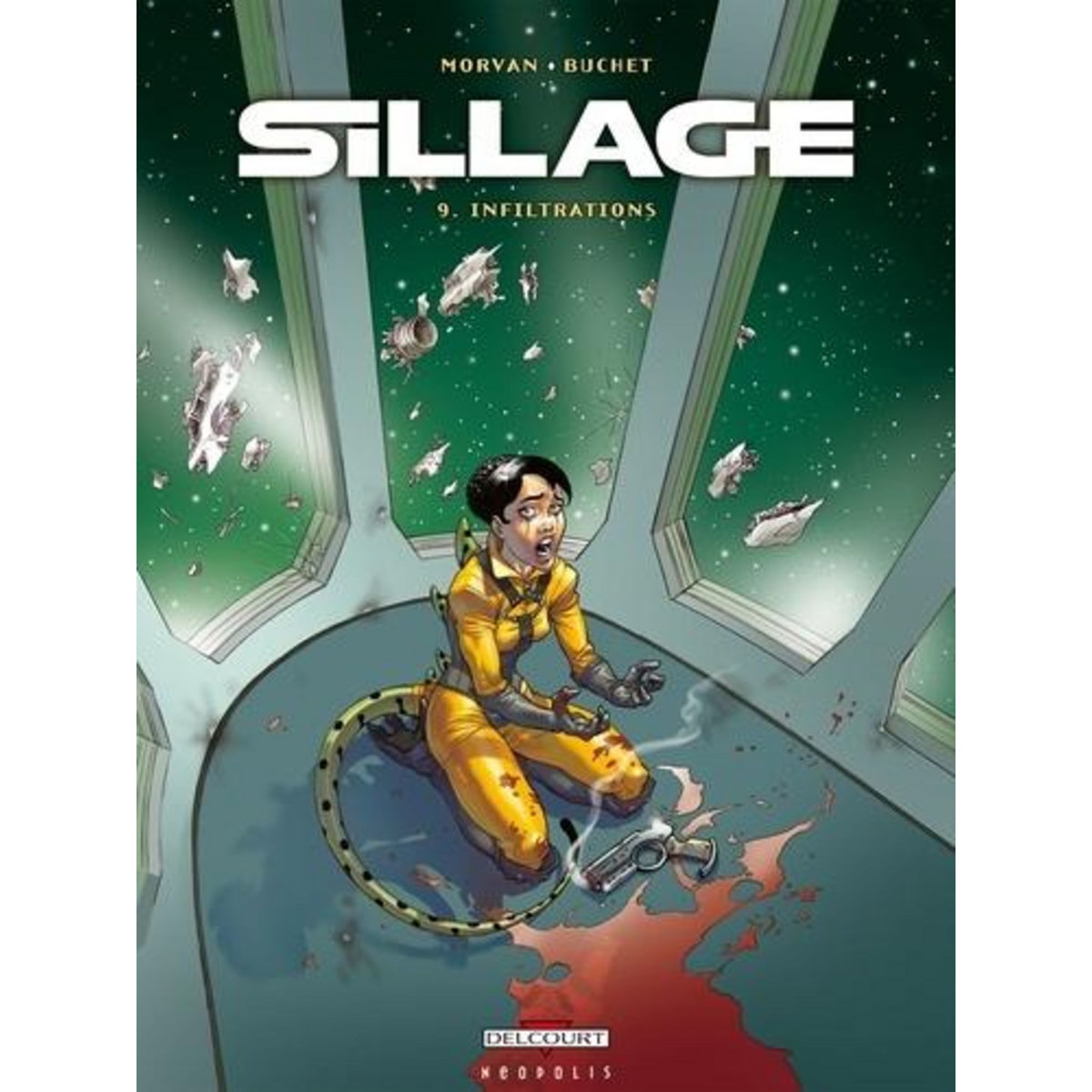 SILLAGE TOME 9 : INFILTRATIONS, Morvan Jean-David