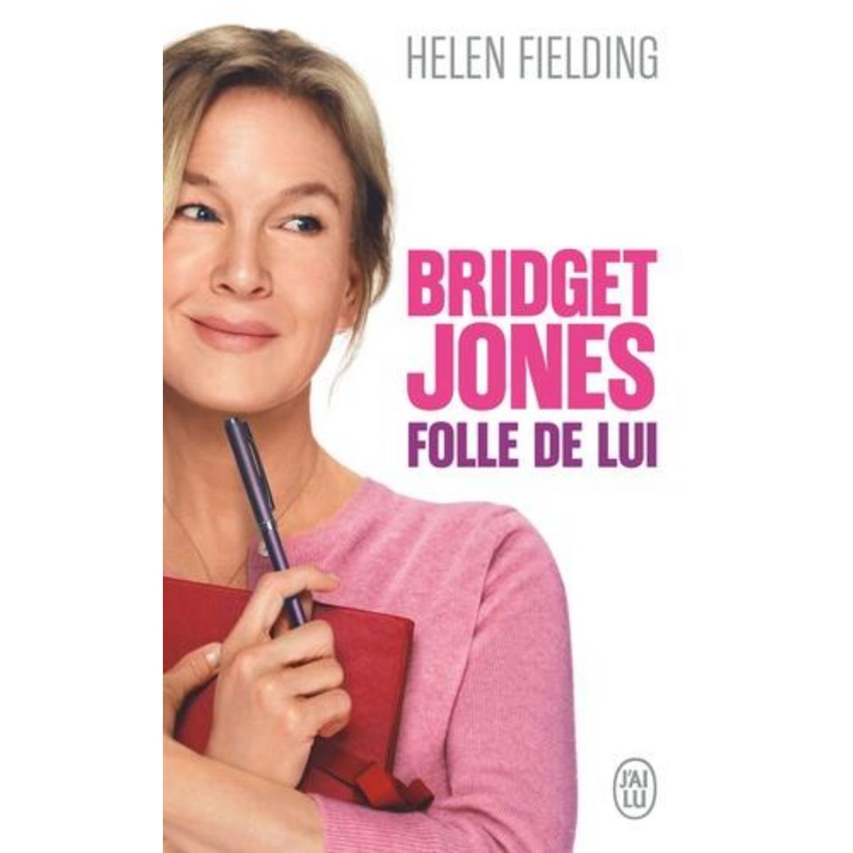 BRIDGET JONES : FOLLE DE LUI, Fielding Helen
