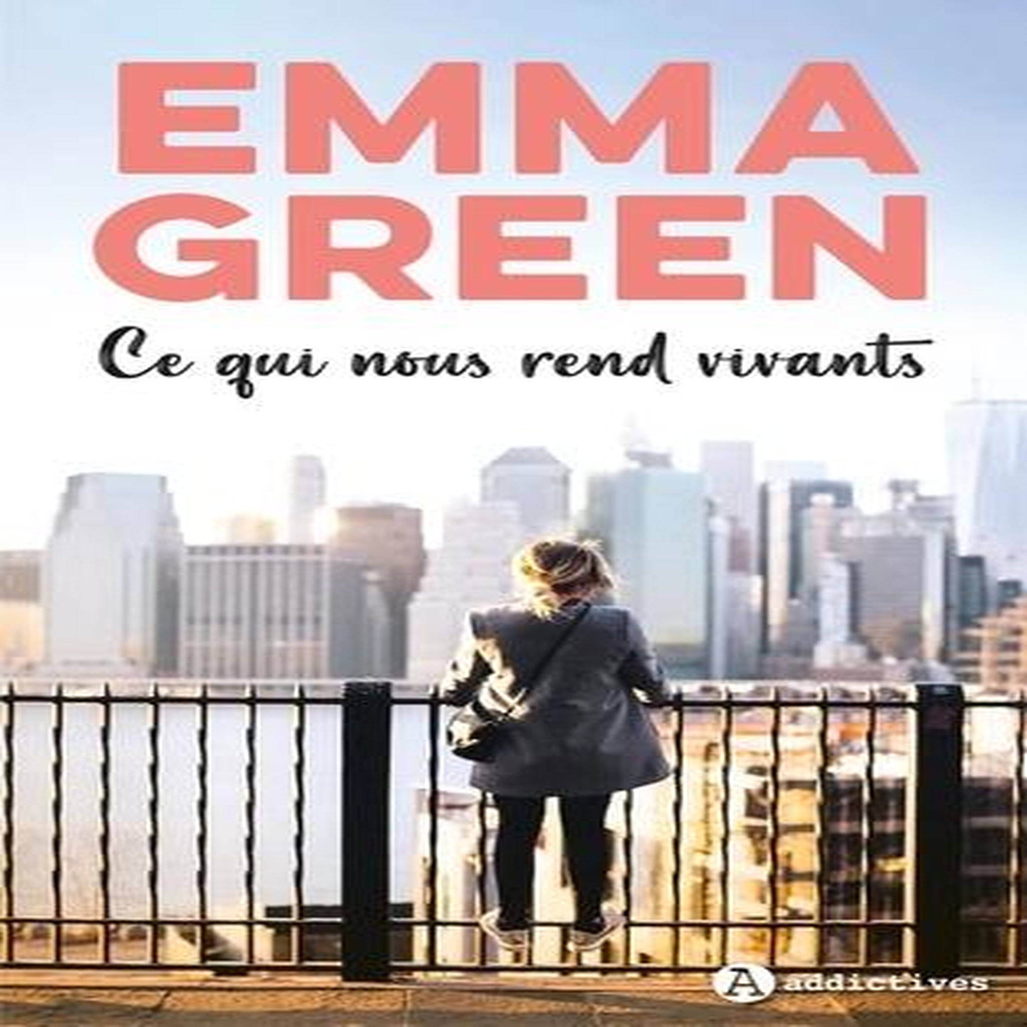 CE QUI NOUS REND VIVANTS, Green Emma
