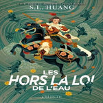 LES HORS LA LOI DE L'EAU, Huang S. L.