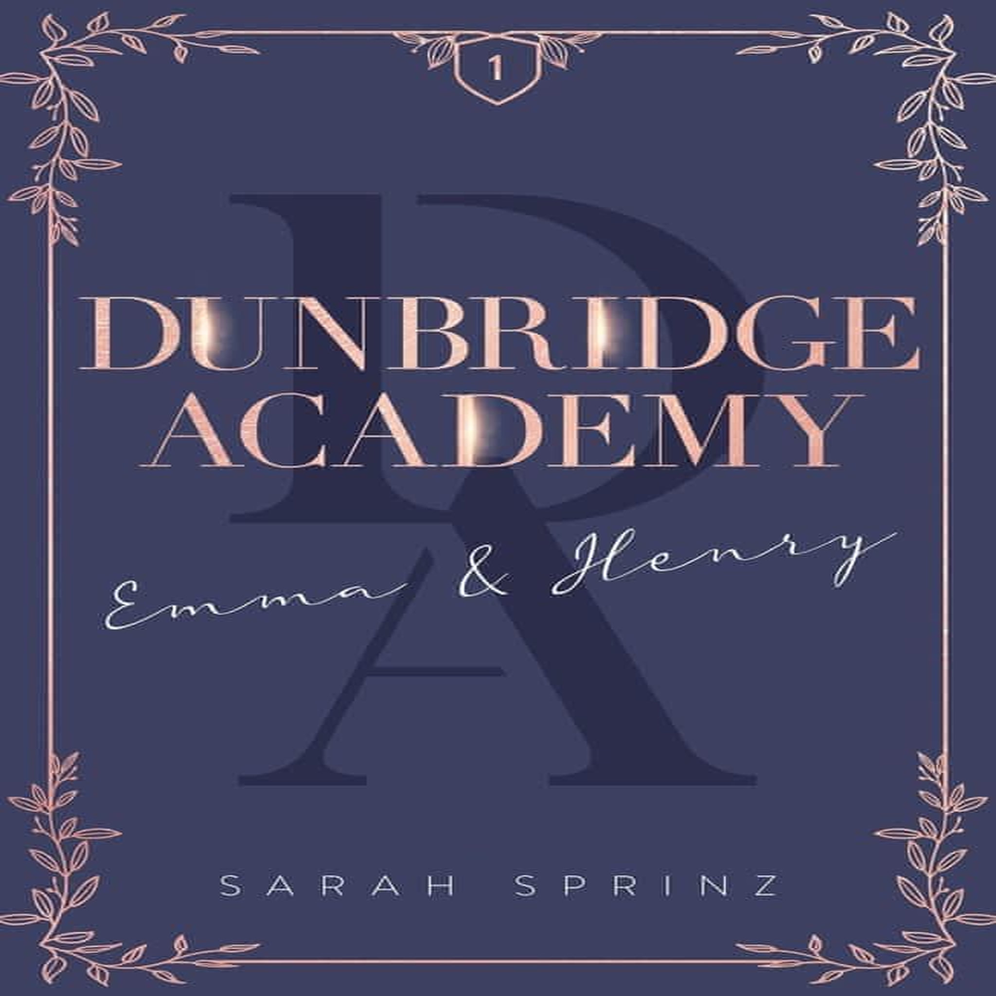 DUNBRIDGE ACADEMY TOME 1 : EMMA & HENRY, Sprinz Sarah