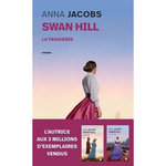 SWAN HILL TOME 3 : LA TRAVERSEE, Jacobs Anna