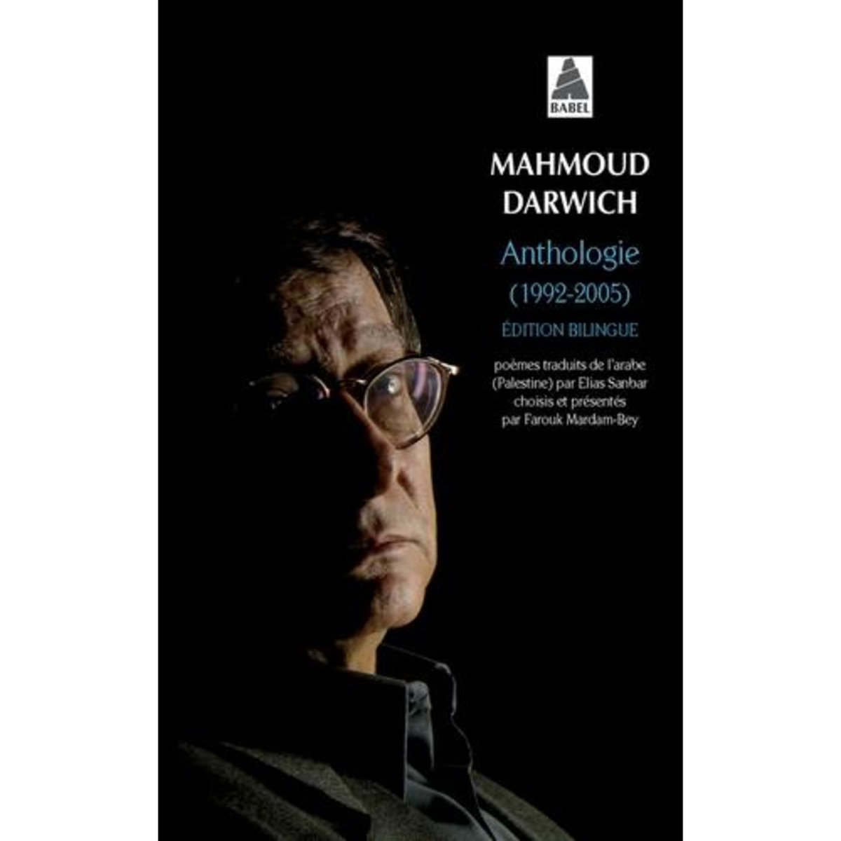 ANTHOLOGIE POETIQUE (1992-2005). EDITION BILINGUE, Darwich Mahmoud