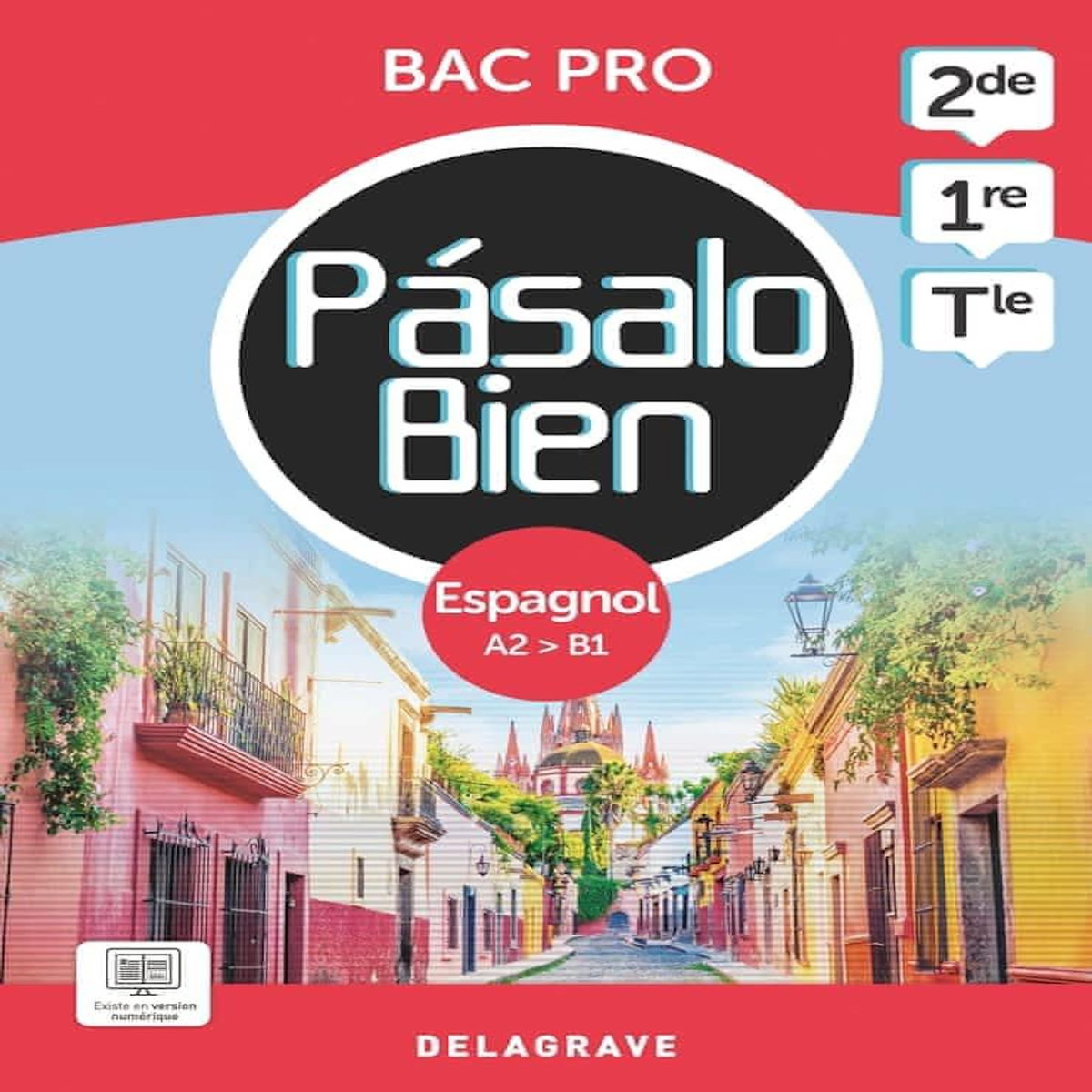 ESPAGNOL 2DE, 1RE, TLE BAC PRO PASALO BIEN. POCHETTE ELEVE, EDITION 2024, Grima Sabine