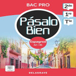 ESPAGNOL 2DE, 1RE, TLE BAC PRO PASALO BIEN. POCHETTE ELEVE, EDITION 2024, Grima Sabine