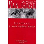 LETTRES A SON FRERE THEO, Van Gogh Vincent