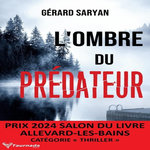 L'OMBRE DU PREDATEUR, Saryan Gérard
