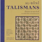  TALISMANS. LE SOLEIL DES CONNAISSANCES, al-Bûnî