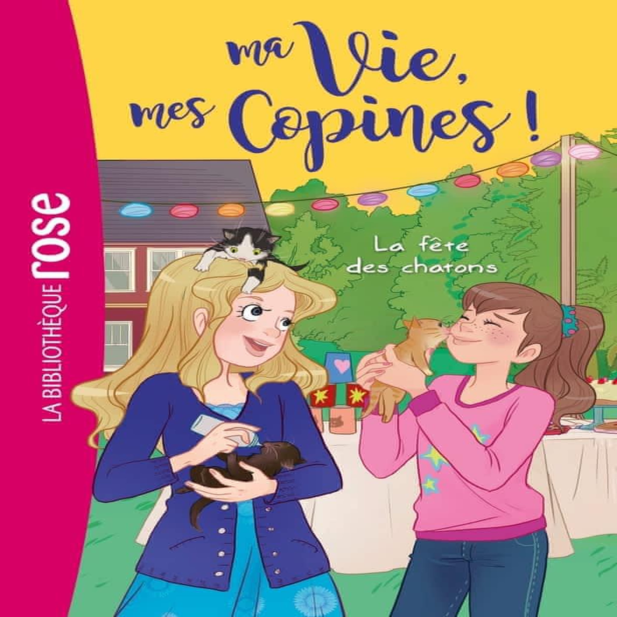 MA VIE, MES COPINES ! TOME 4 : LA FETE DES CHATONS, Kalengula Catherine