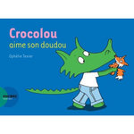 CROCOLOU : CROCOLOU AIME SON DOUDOU, Texier Ophélie