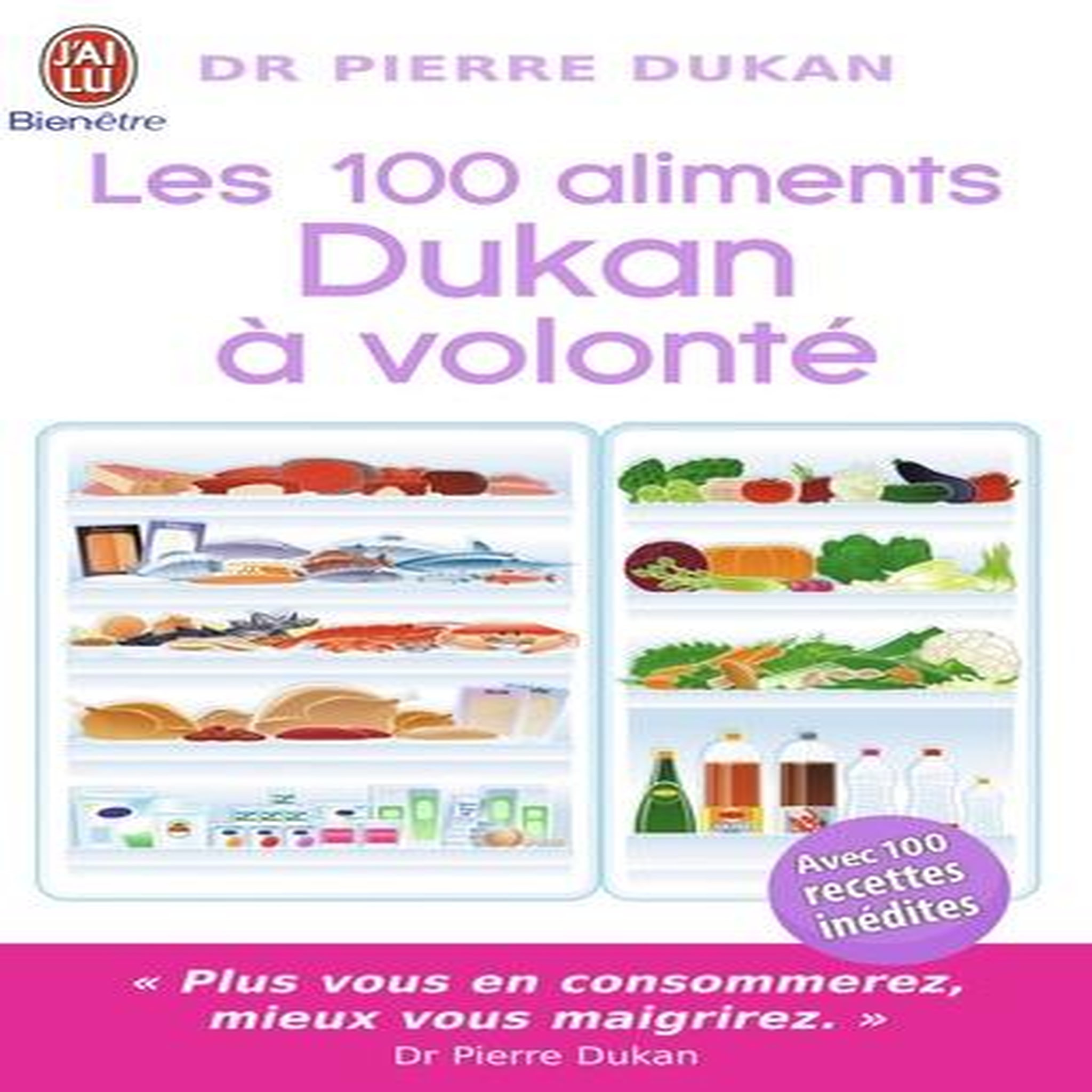LES 100 ALIMENTS DUKAN A VOLONTE, Dukan Pierre