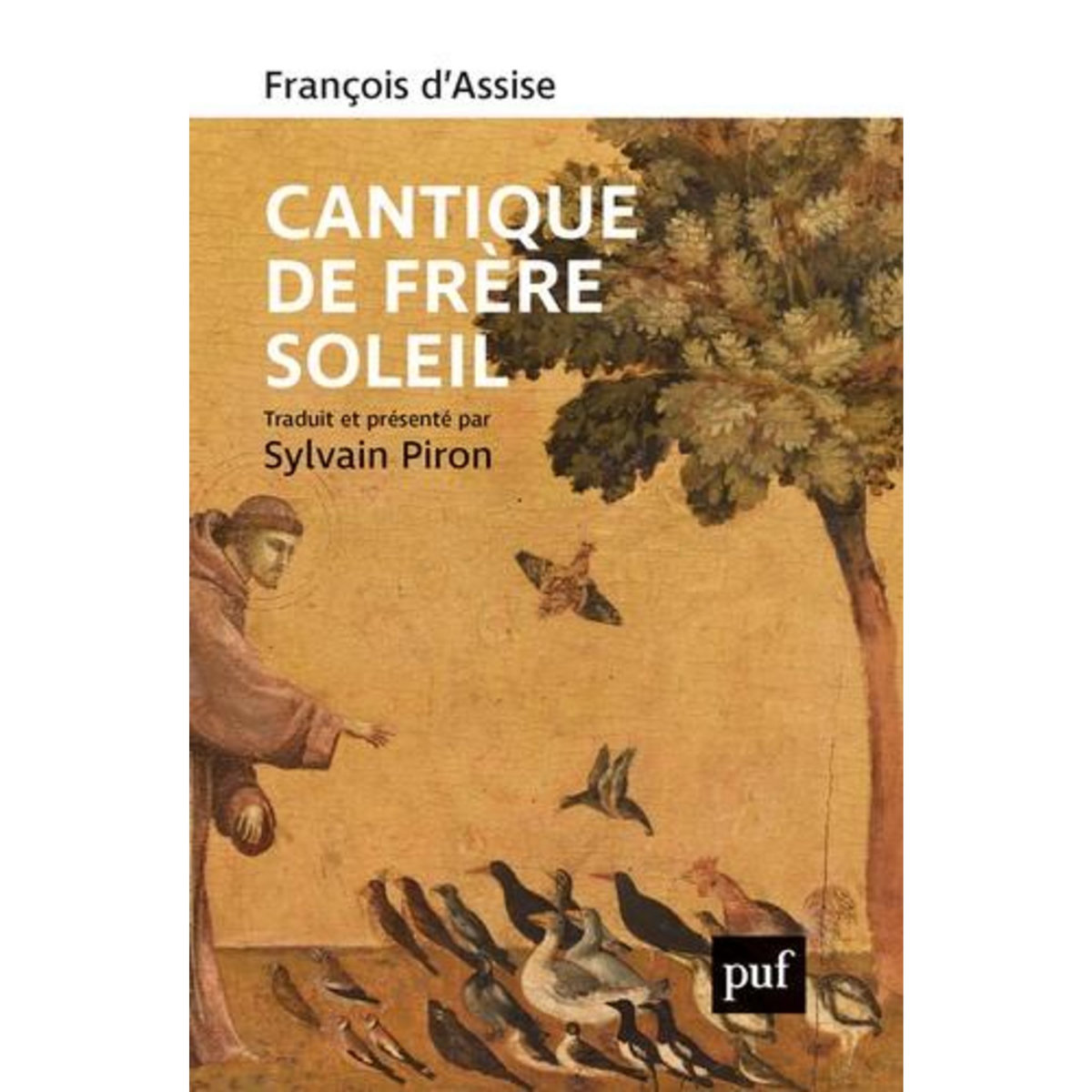 CANTIQUE DE FRERE SOLEIL, Saint François d'Assise