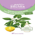 AROMATHERAPIE POUR LES PETITS DE 3 MOIS A 6 ANS. HUILES ESSENTIELLES ET HYDROLATS, Couic Marinier Françoise