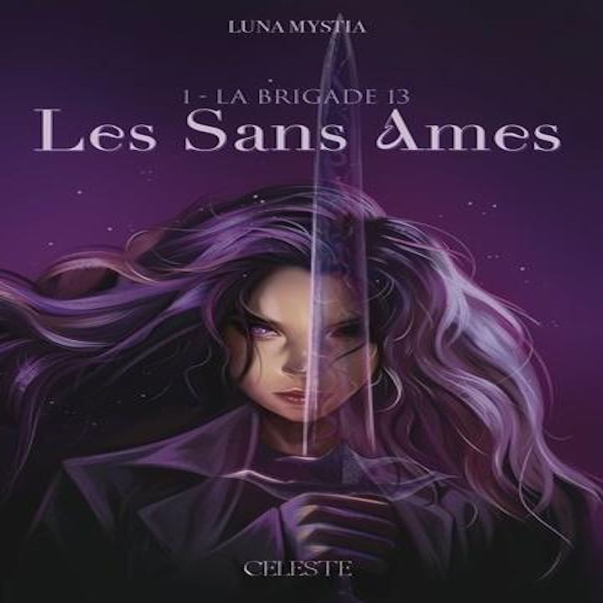 LES SANS AMES TOME 1 : LA BRIGADE 13, Mystia Luna