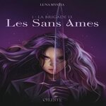 LES SANS AMES TOME 1 : LA BRIGADE 13, Mystia Luna