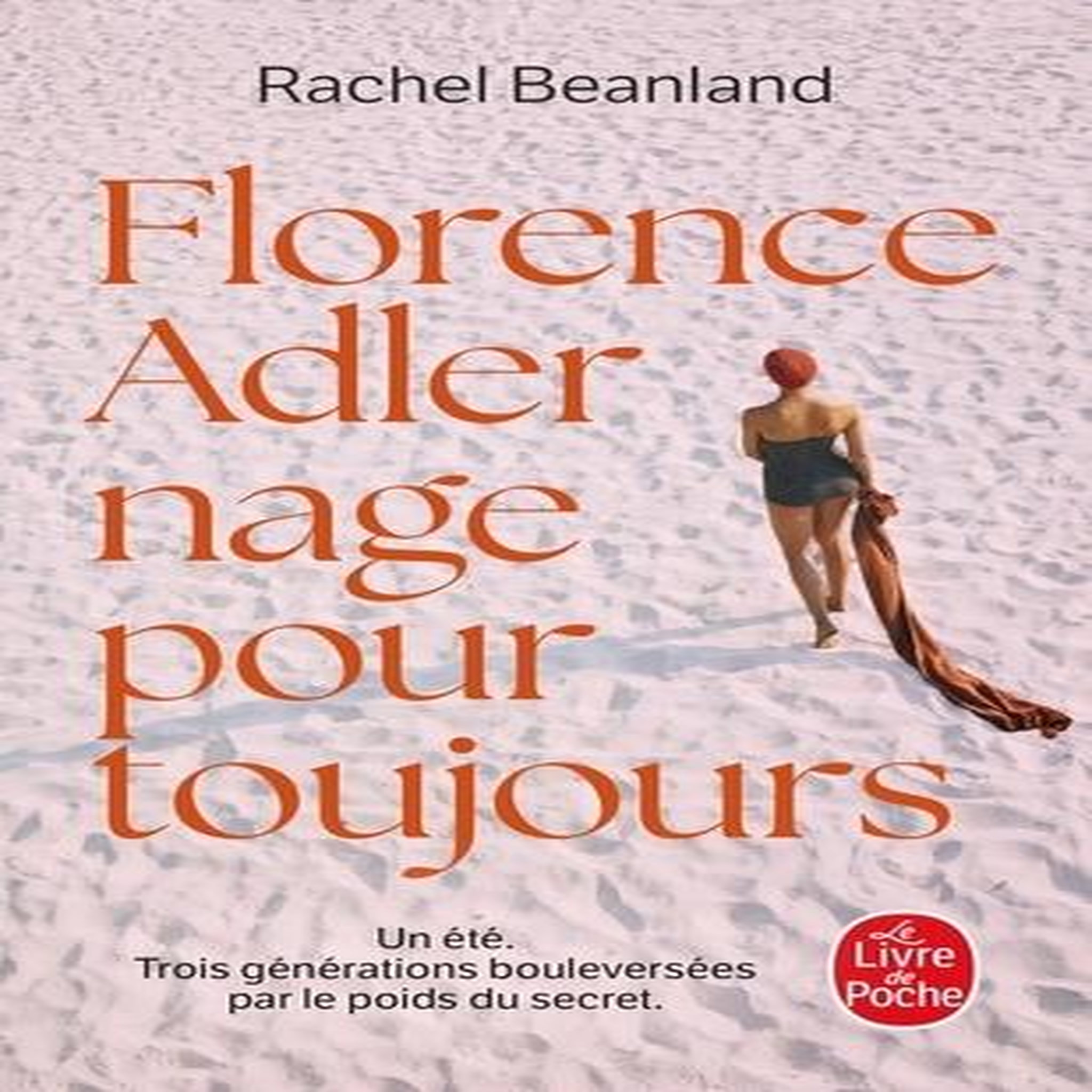 FLORENCE ADLER NAGE POUR TOUJOURS, Beanland Rachel
