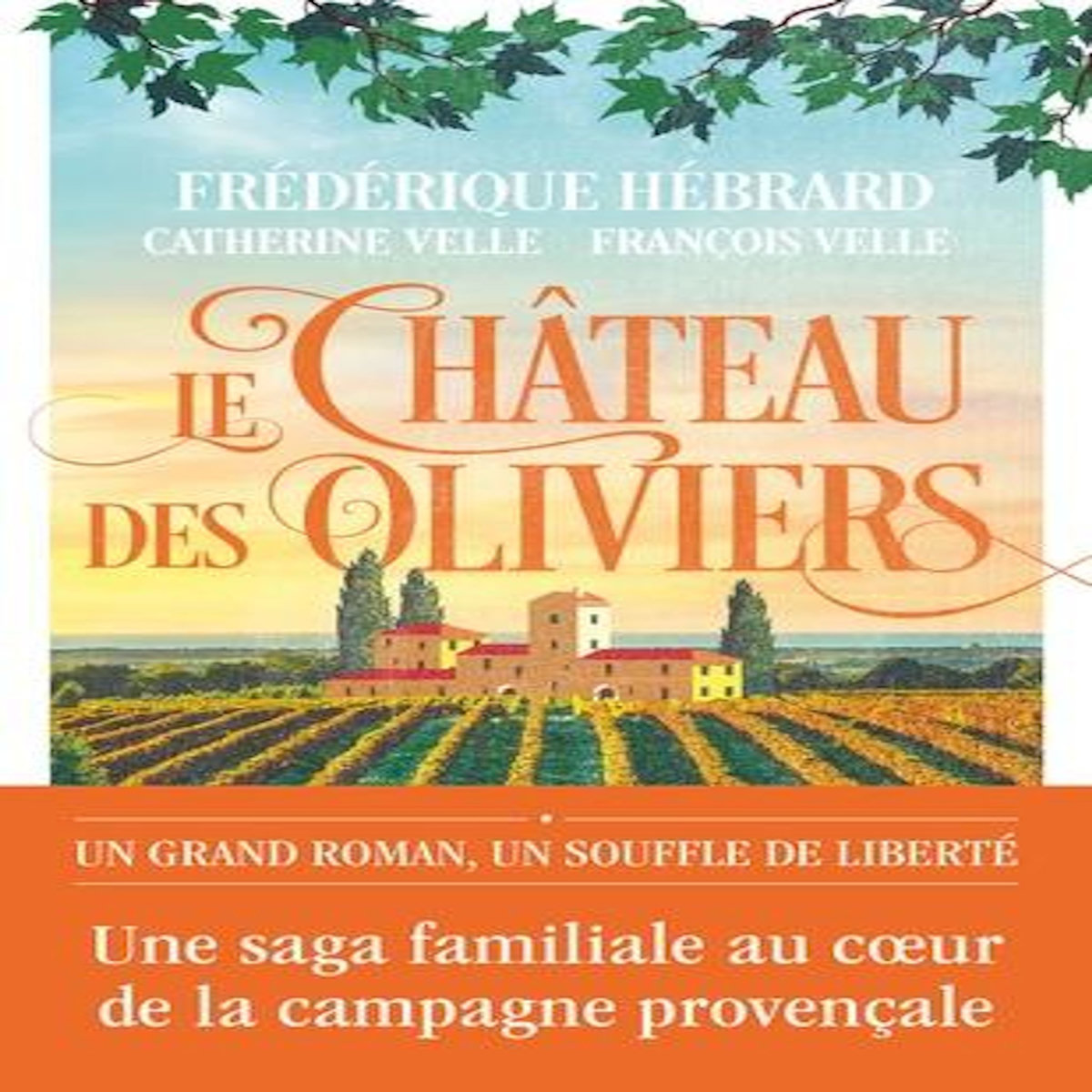 LE CHATEAU DES OLIVIERS. SUIVI DE 20 ANS APRES, LA BELLE ROMAINE, Hébrard Frédérique