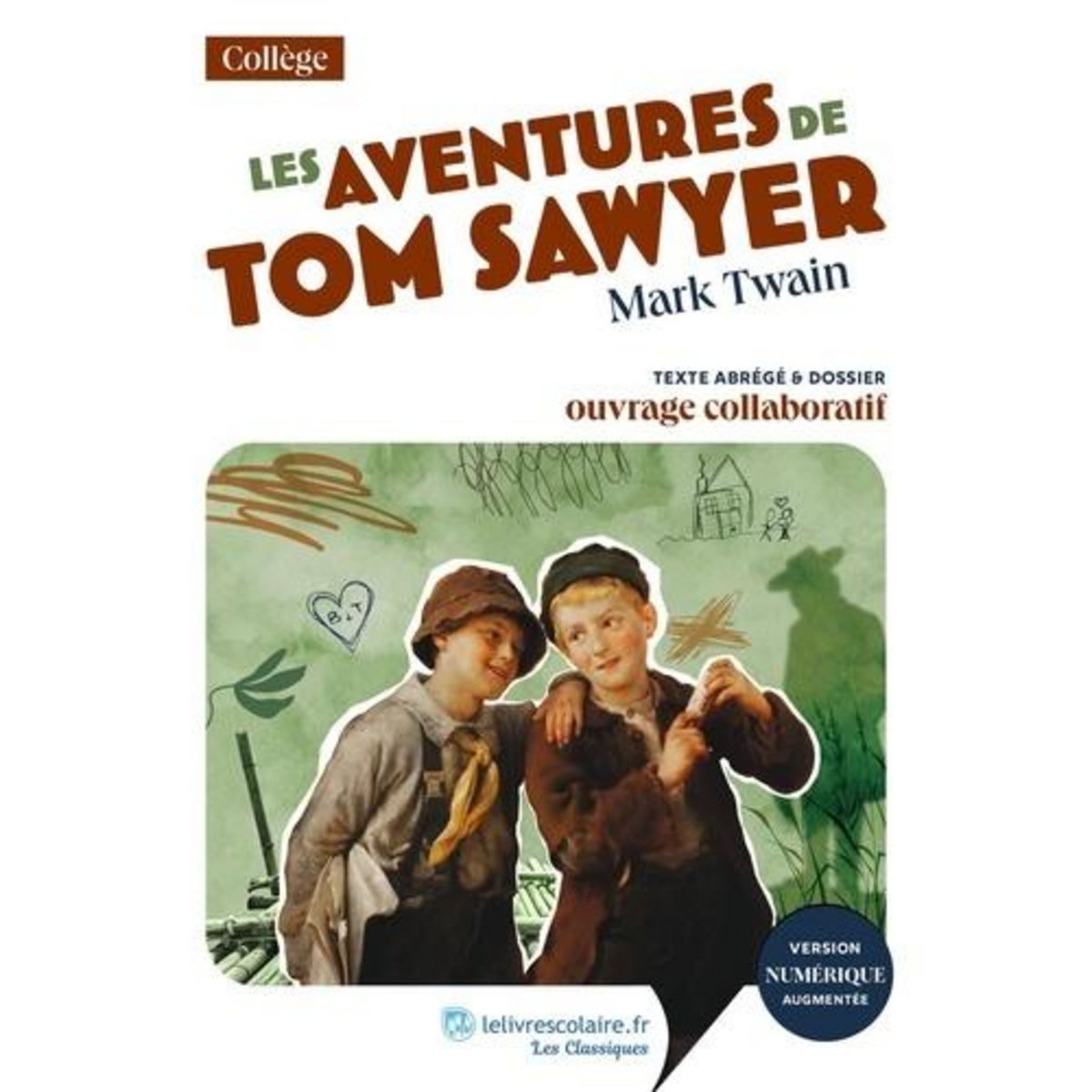 LES AVENTURES DE TOM SAWYER. TEXTE ABREGE ET DOSSIER PEDAGOGIQUE COLLABORATIF, Twain Mark