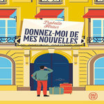 DONNEZ-MOI DE MES NOUVELLES, Artus Isabelle