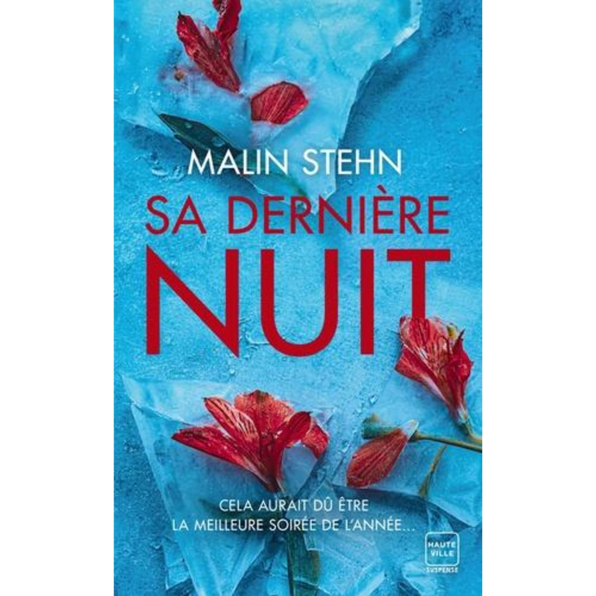 SA DERNIERE NUIT, Stehn Malin