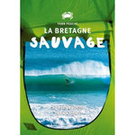 LA BRETAGNE SAUVAGE, Peucat Yann