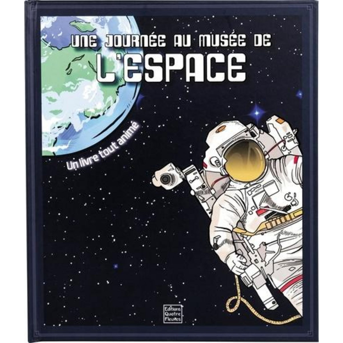 UNE JOURNEE AU MUSEE DE L'ESPACE. UN LIVRE TOUT ANIME, Adams Tom