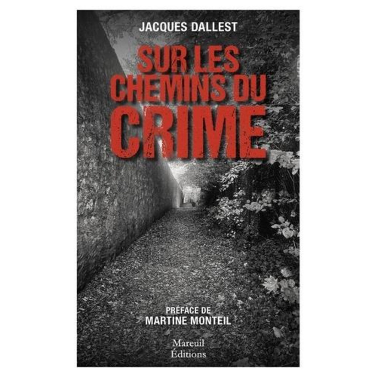 SUR LES CHEMINS DU CRIME, Dallest Jacques